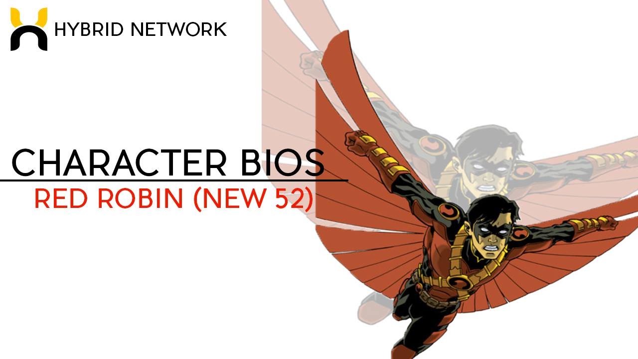 Character Bios: Red Robin (New-52)