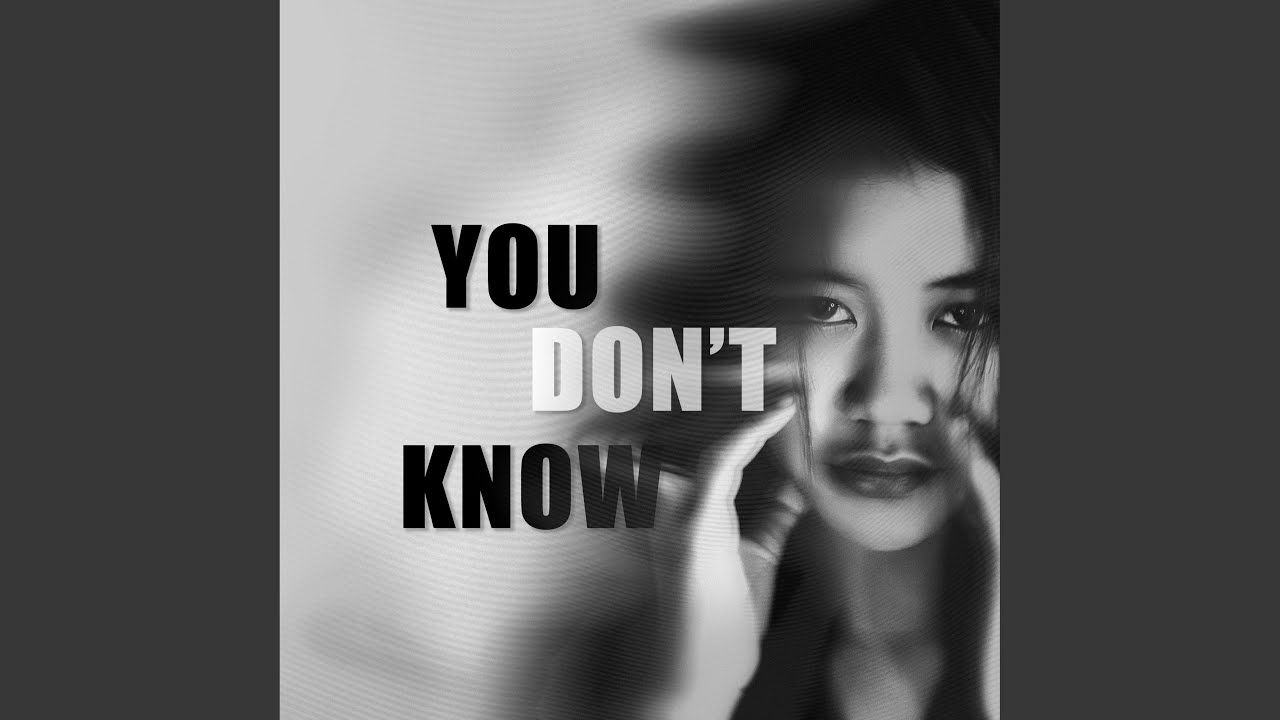 YOU DON'T KNOW