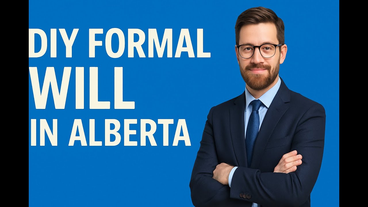DIY Formal Will in Alberta, Canada: Simple Step-by-Step Guide (No Lawyer Needed)