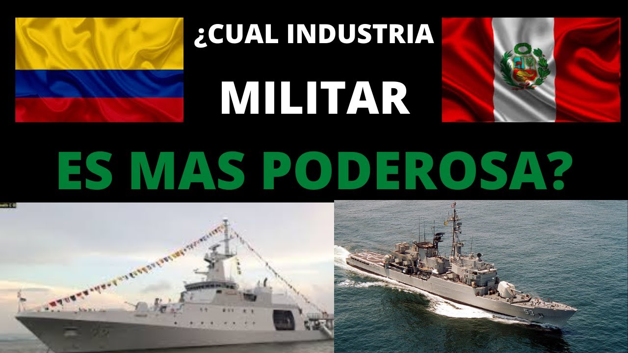 &iquest;COLOMBIA O PER&Uacute; (2021)? &iquest;Cual INDUSTRIA MILITAR es M&aacute;s PODEROSA?