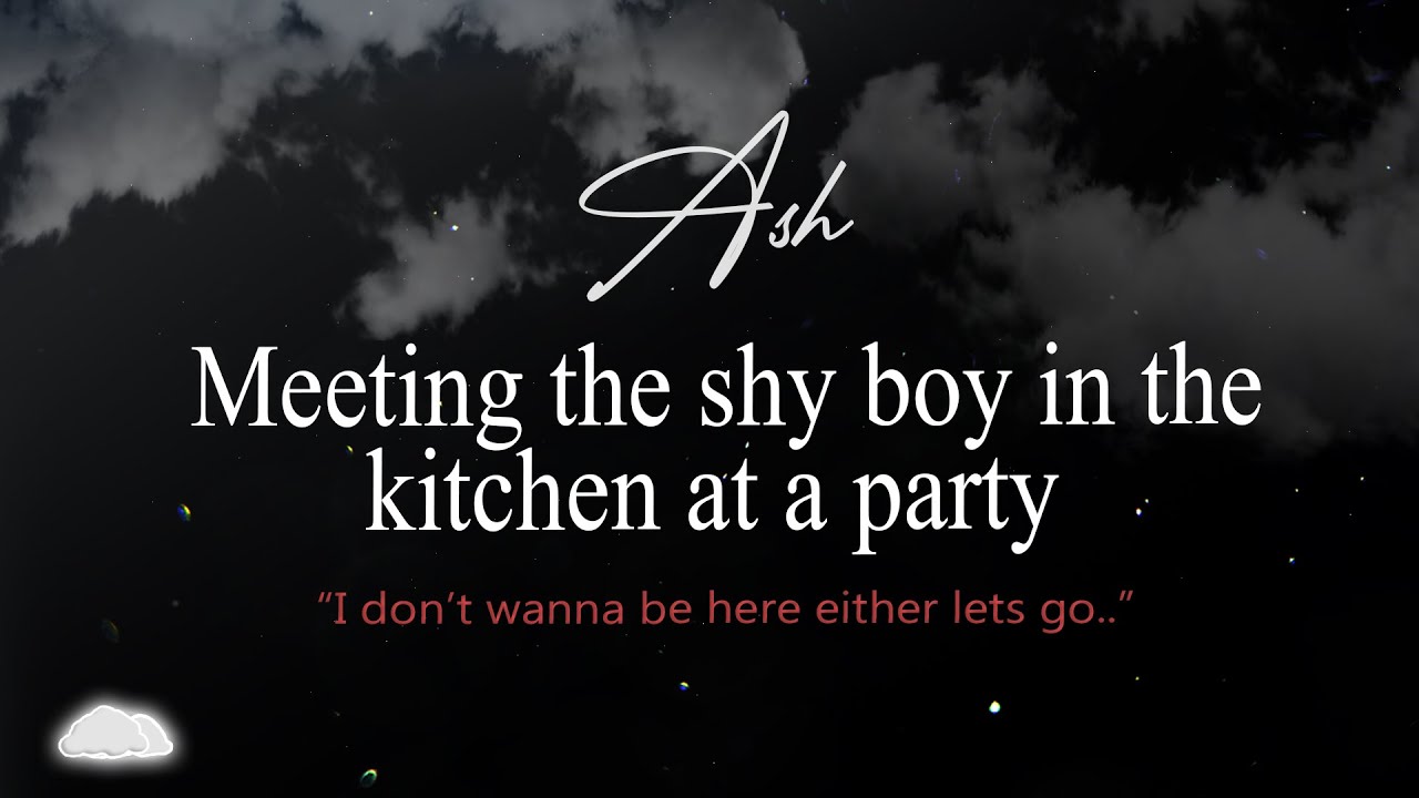 ASMR | Meeting the shy boy in the kitchen at a party (M4F) [Strangers to lovers]