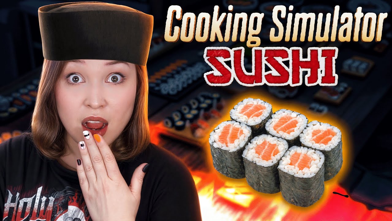 🔴ГОТОВИМ СУШИ И РОЛЛЫ! [Прохождение Cooking Simulator - Sushi]