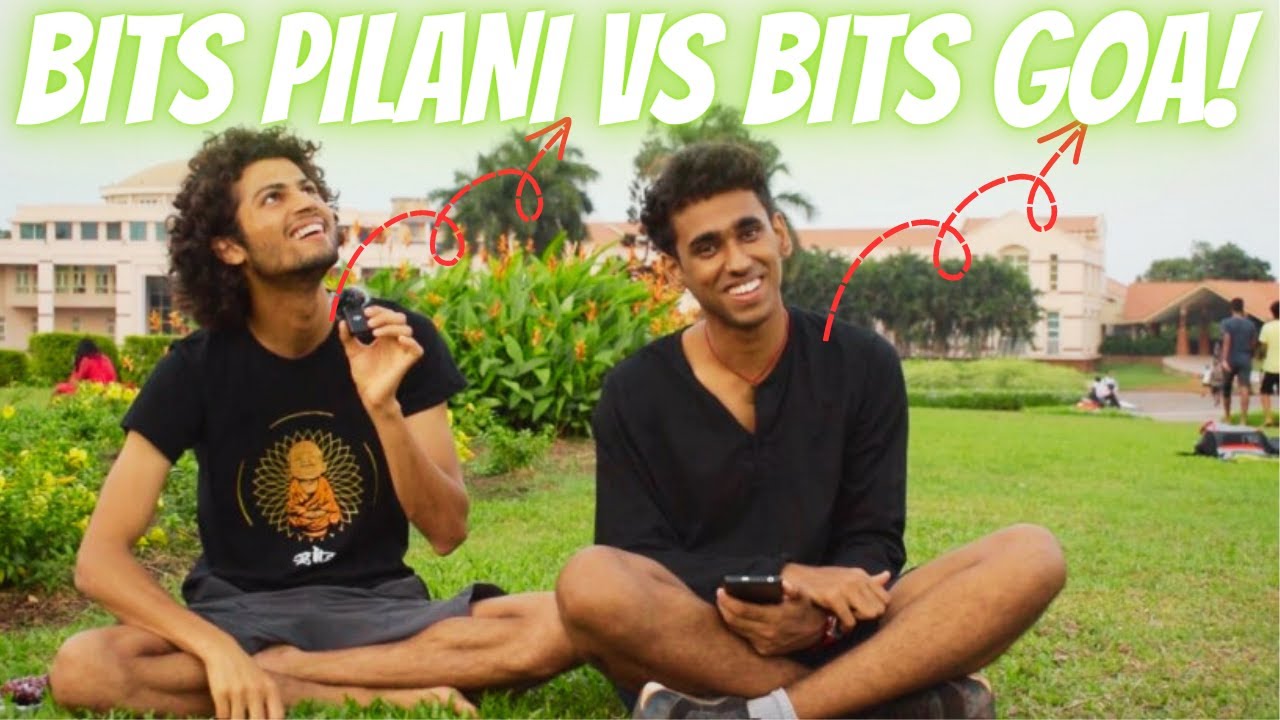 IS BITS GOA BETTER THAN BITS PILANI?!Honest review on BITS Campuses ft.@Yatharth Gairola