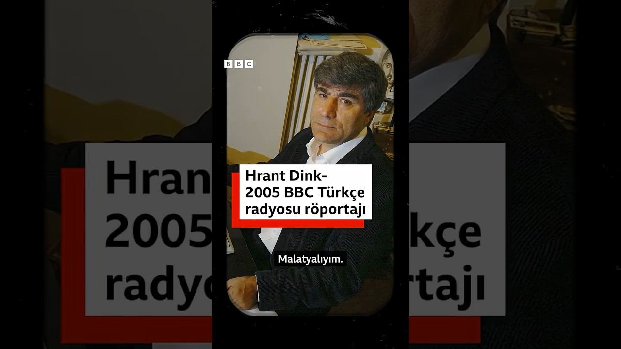 2005 BBC T&uuml;rk&ccedil;e radyosunda Hrant Dink: 