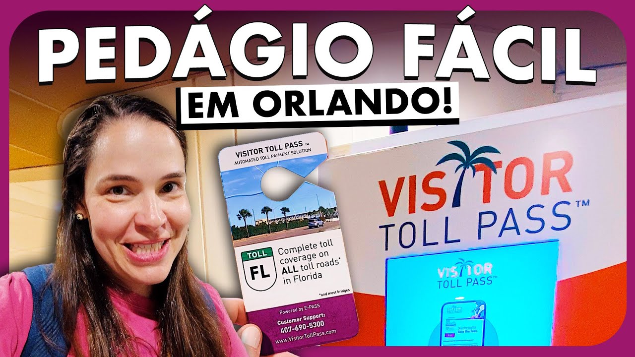 VISITOR TOLL PASS: ECONOMIZANDO NOS PEDÁGIOS EM ORLANDO!