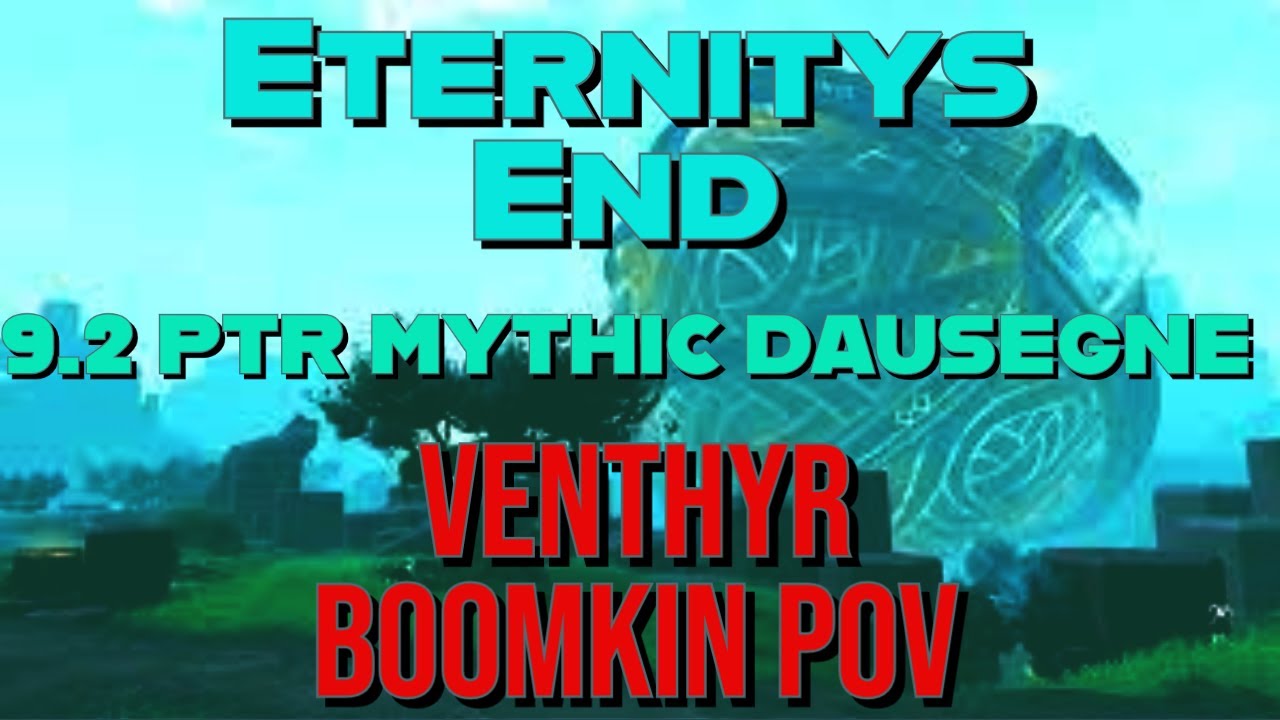 Eternitys End 9.2 PTR - Mythic Dausegne - Venthyr Boomkin PoV *Pulsar Legendary*