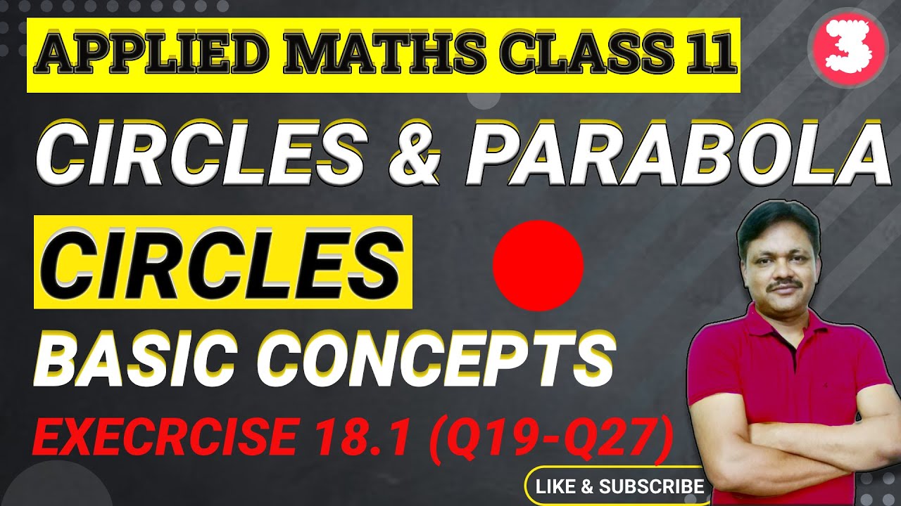 Circles & parabola | EQUATION OF CIRCLE | EX-18.1 (Q19-Q27) | Lec 3 | Class- 11 Applied Mathematics