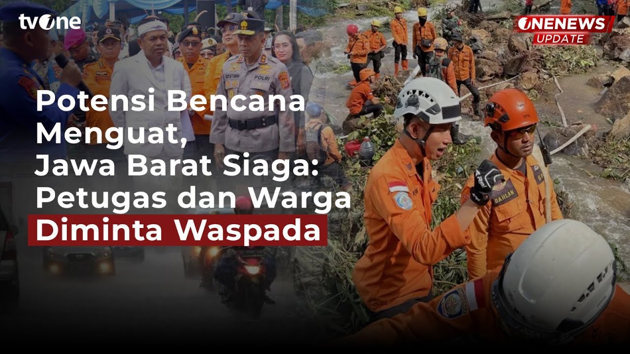 Potensi Bencana Menguat, Jawa Barat Siaga: Petugas dan Warga Diminta Waspada | tvOne