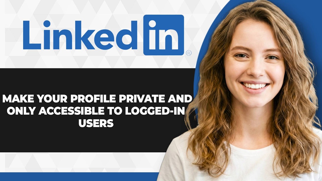 How to Make Your LinkedIn Profile Private and Only Accessible to Logged in Users (2026 Guide)