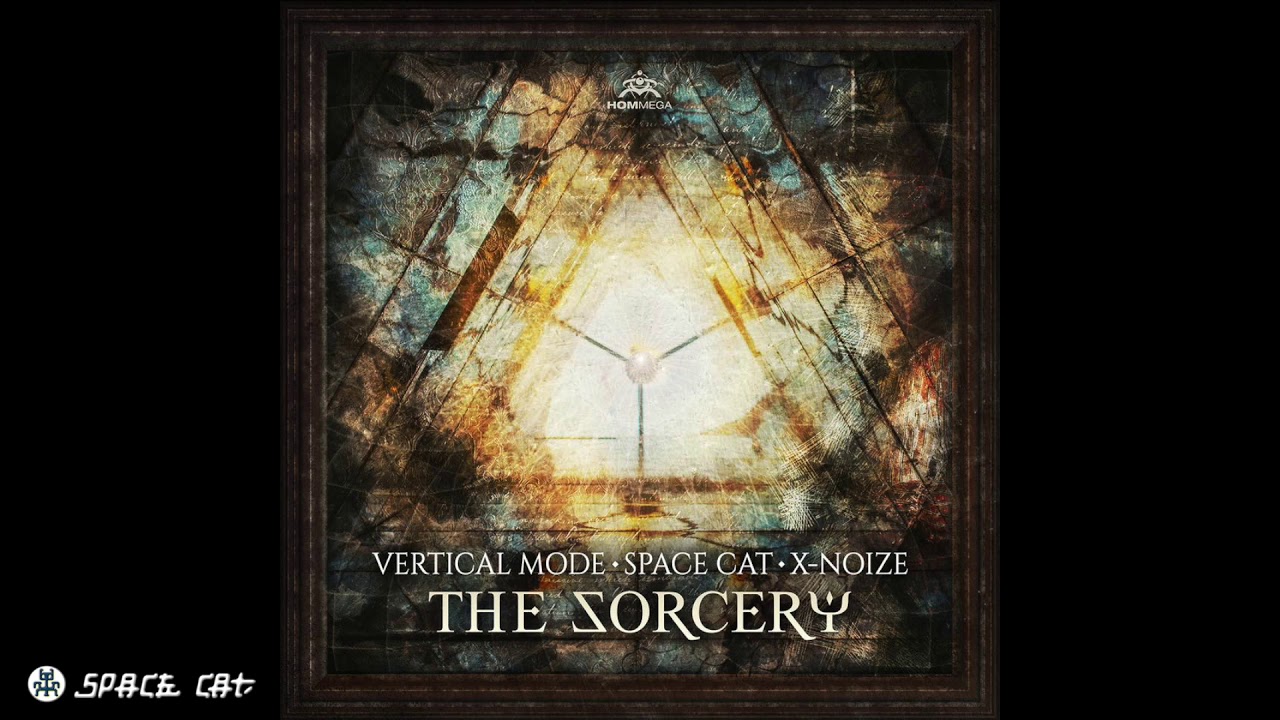 Space Cat  Vertical Mode  X NoiZe  The Sorcery