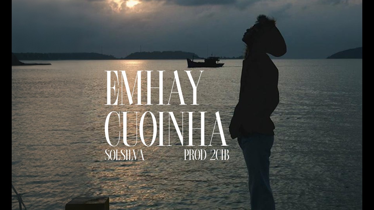 Solsilva - emhaycuoinha (Official MV)