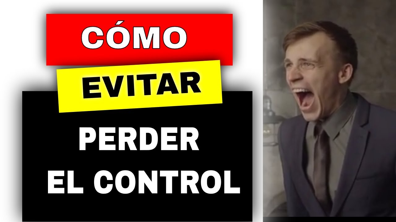 7 ESTRATEGIAS para EVITAR PERDER EL CONTROL (y mantener la CALMA) en situaciones difíciles