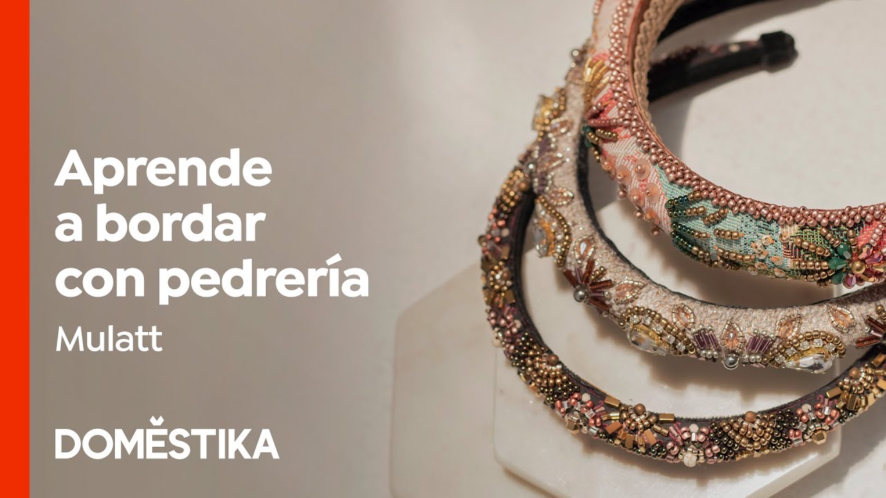 Bordado con pedrería: crea accesorios para el pelo - Curso Online de Mulatt | Domestika