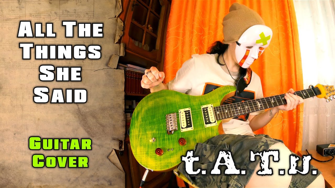 t.A.T.u. - All The Things She Said | Я Сошла С Ума | guitar cover, with solo | mike KidLazy