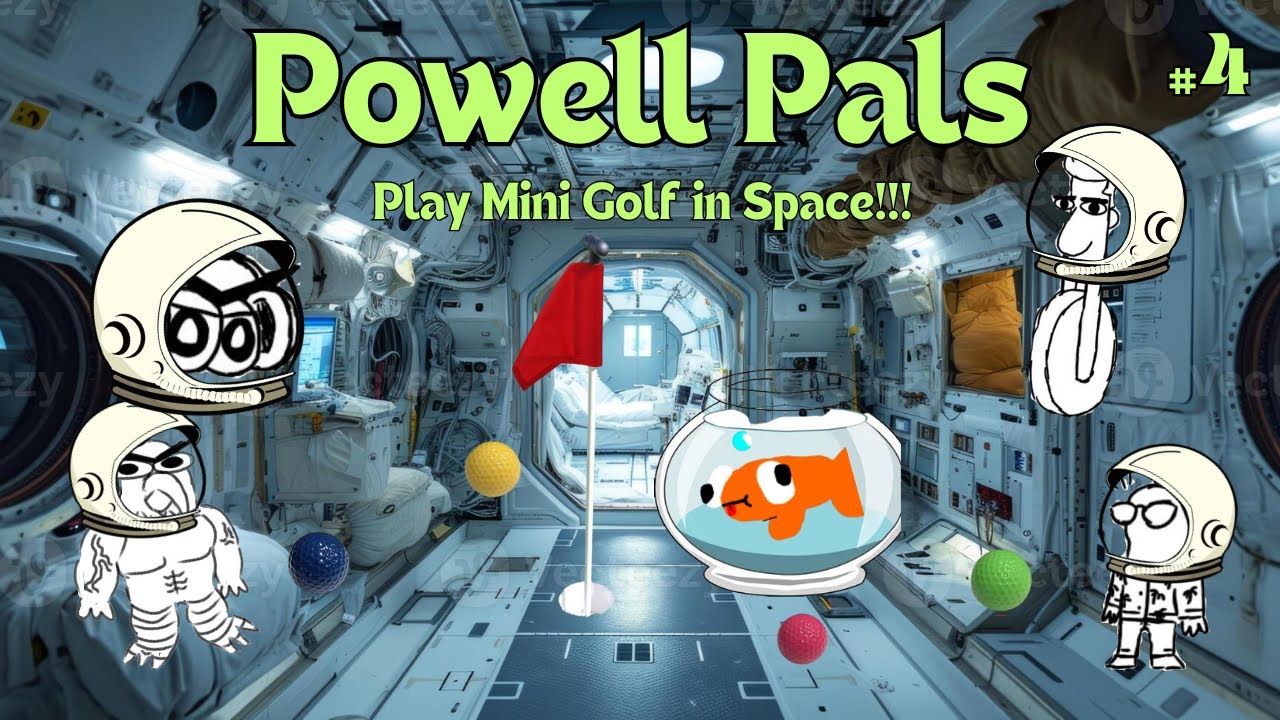 Powell Pals Golf in Space!!!