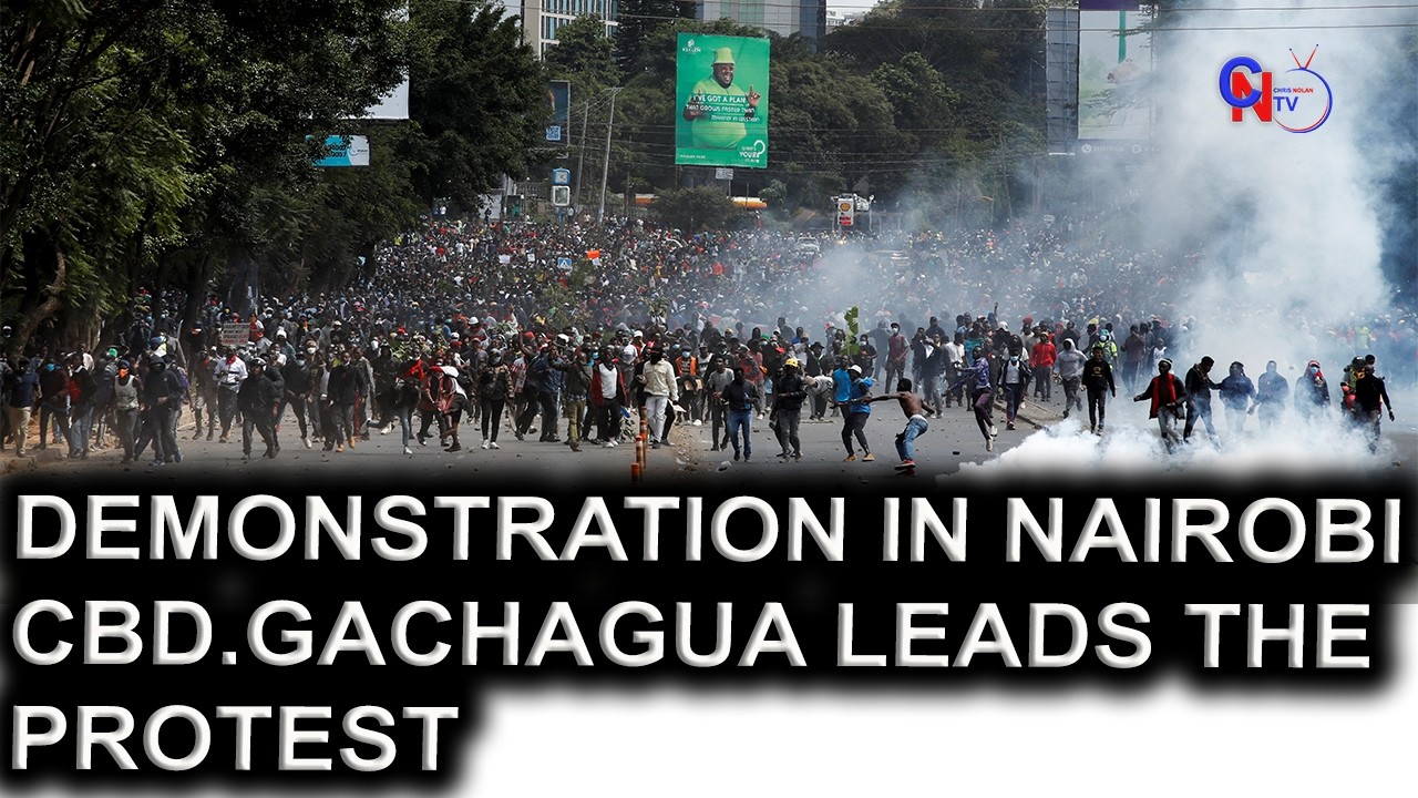 Demonstrations In Nairobi CBD/Gachagua Leads Demonstration In Nairobi