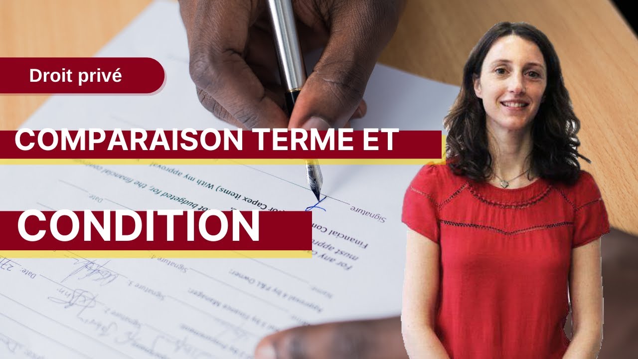 Droit privé : Comparaison terme et condition
