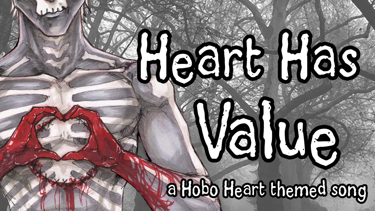 Heart Has Value (a Hobo Heart themed song)