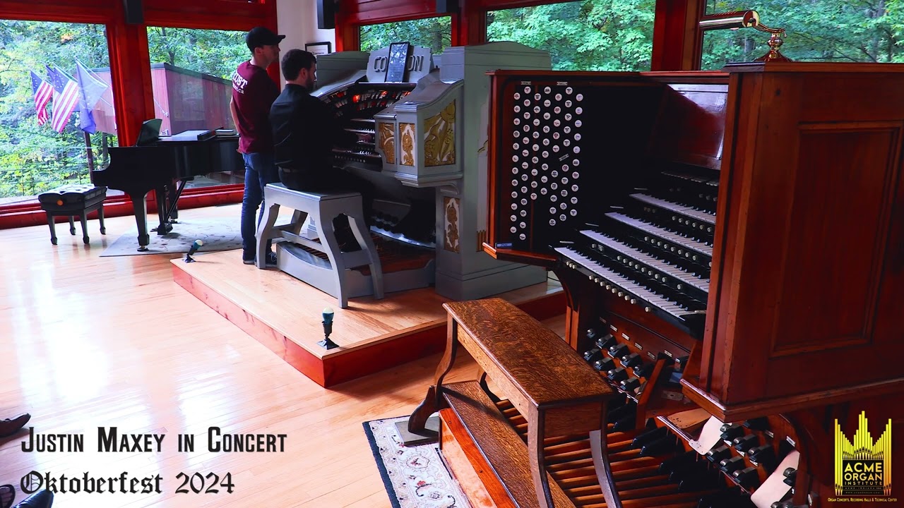 Oktoberfest 2024 - Justin Maxey - October 5, 2024 on the Acme 1 Pipe Organ