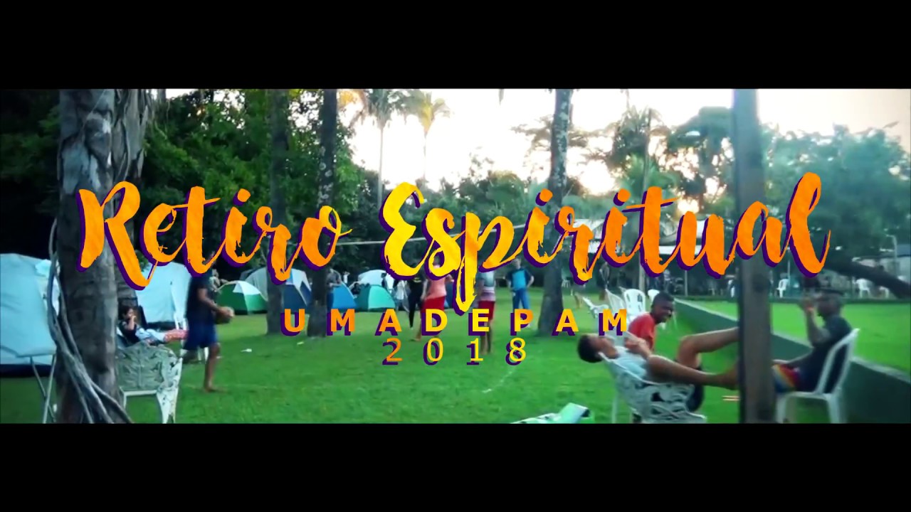 #9 RETIRO ESPIRITUAL UMADEPAM 2018