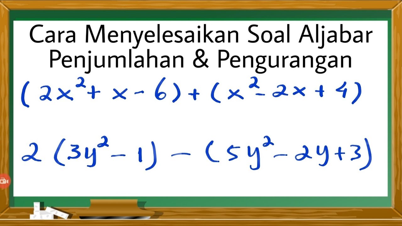 Tutorial cara menyelesaikan soal aljabar Penjumlahan dan Pengurangan | Operasi Hitung Bentuk Aljabar