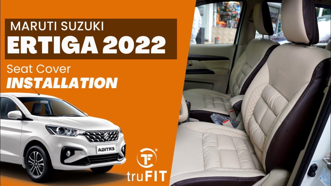 Maruti Suzuki New Ertiga 2022 | Seat Cover & Accessories Installation | truFIT |  Manufacturer