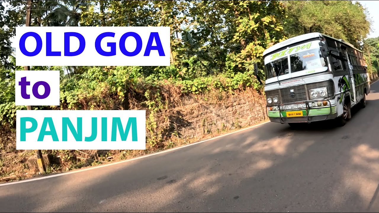 Old Goa to Panjim by Bus