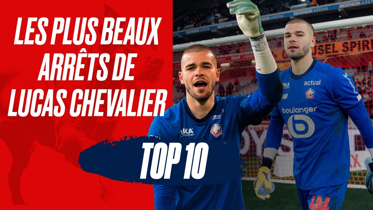 TOP 10 | Les plus BEAUX arr&ecirc;ts de Lucas Chevalier 🧱🧤