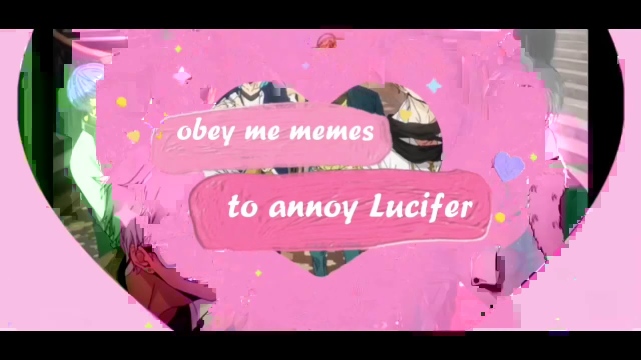 obey me memes to annoy lucifer with when you don’t wanna do your tasks