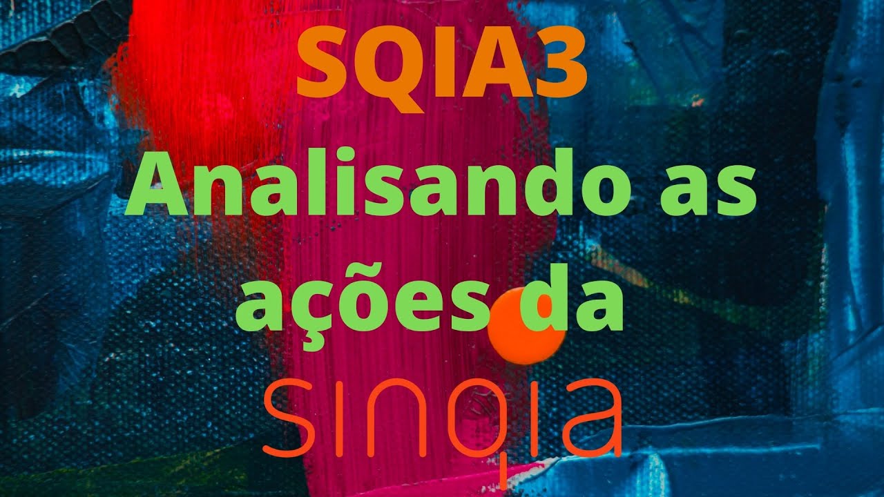 SQIA3: analisando as a&ccedil;&otilde;es da empresa SINQIA - |09/02/2020|