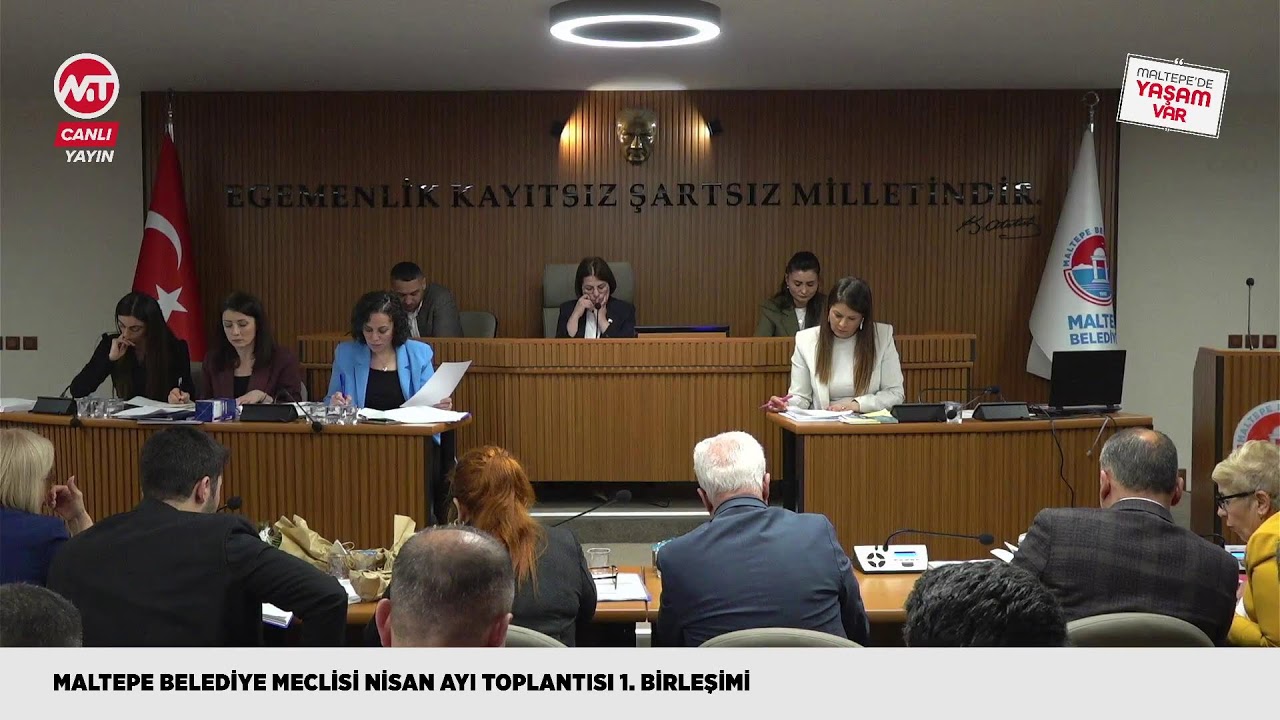 Maltepe Belediye Meclisi Nisan Ayı Toplantısı 1. Birleşimi