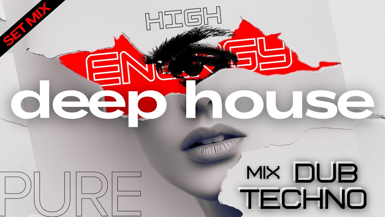 Deep House Mix | High Energy Deep House & Dub Techno | Set Mix