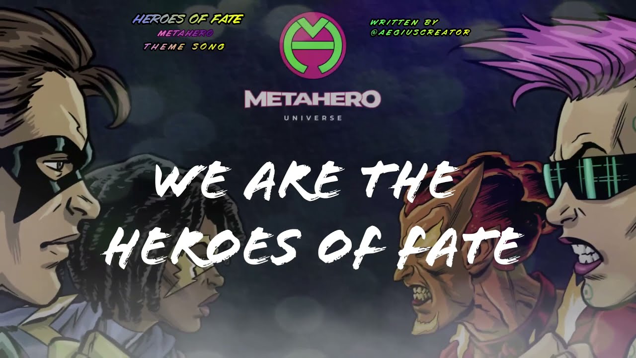 Heroes of Fate - Metaheroes Theme - Lyric Video