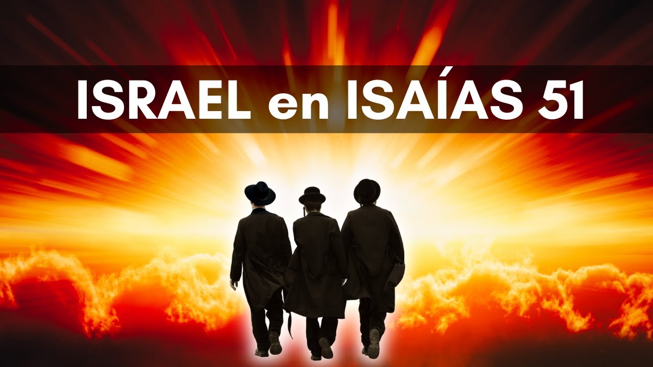 DIOS está llamando a ISRAEL | Yo lo llamé y lo bendije | Isaías 51 | Parte 1