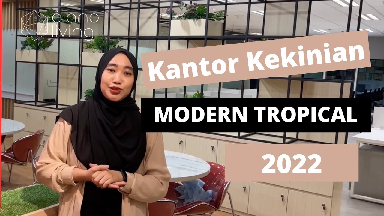 Review Interior Kantor Mewah Kekinian Berkonsep Modern Tropical di 2022