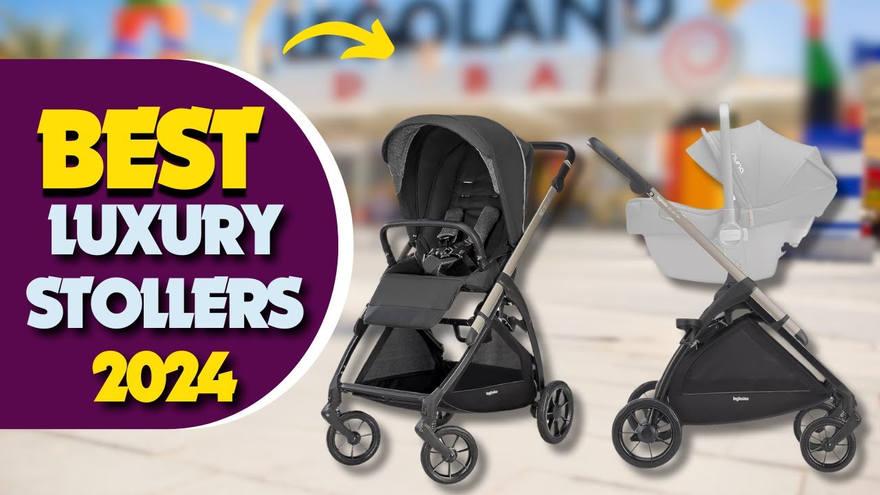 Top 5 Best Luxury Strollers 2024 | Ultimate Buying Guide & Reviews