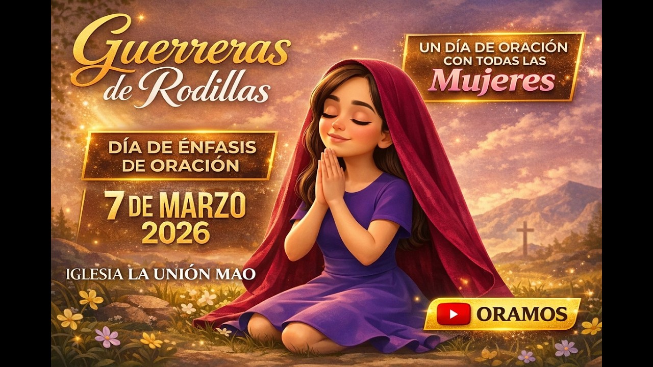 GUERRERAS DE RODILLAS, IASD, LA UNION, MAO, REPUBLICA DOMINICANA 07/03/2026