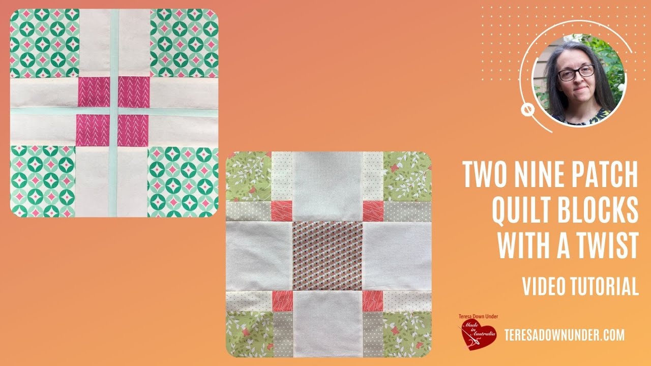 Two 9 patch quilt blocks with a twist video tutorial