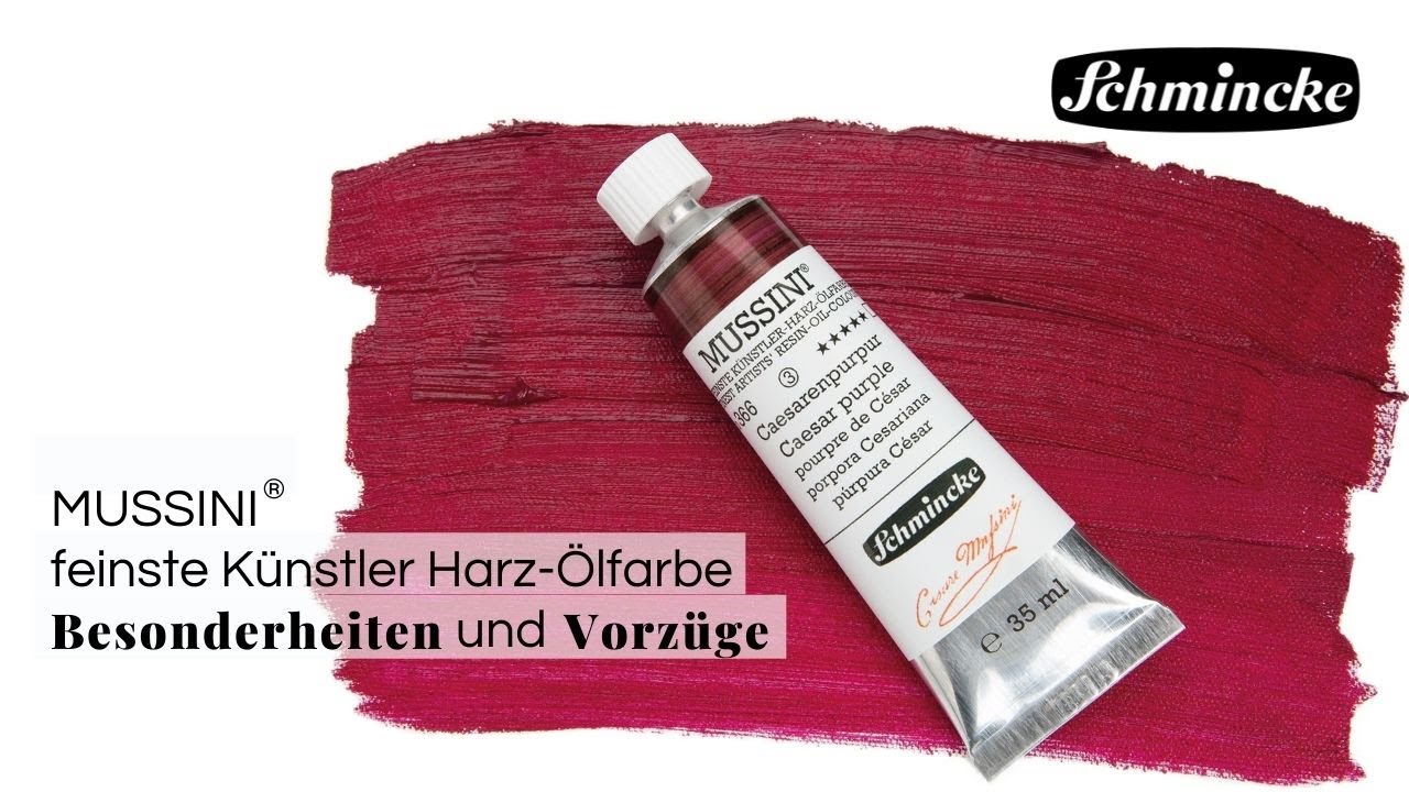 SCHMINCKE: MUSSINI feinste K&uuml;nstler Harz-&Ouml;lfarbe &ndash; Besonderheiten und Vorz&uuml;ge