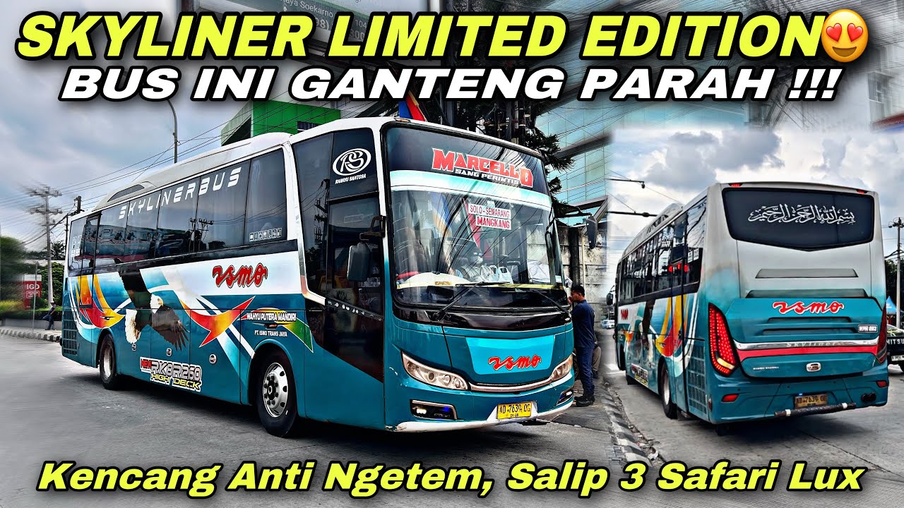 Skyliner Limited Edition 😍 Bus Ini Ganteng Parah , Kencang & Anti Ngetem ❗️| trip ISMO “ Marcello “