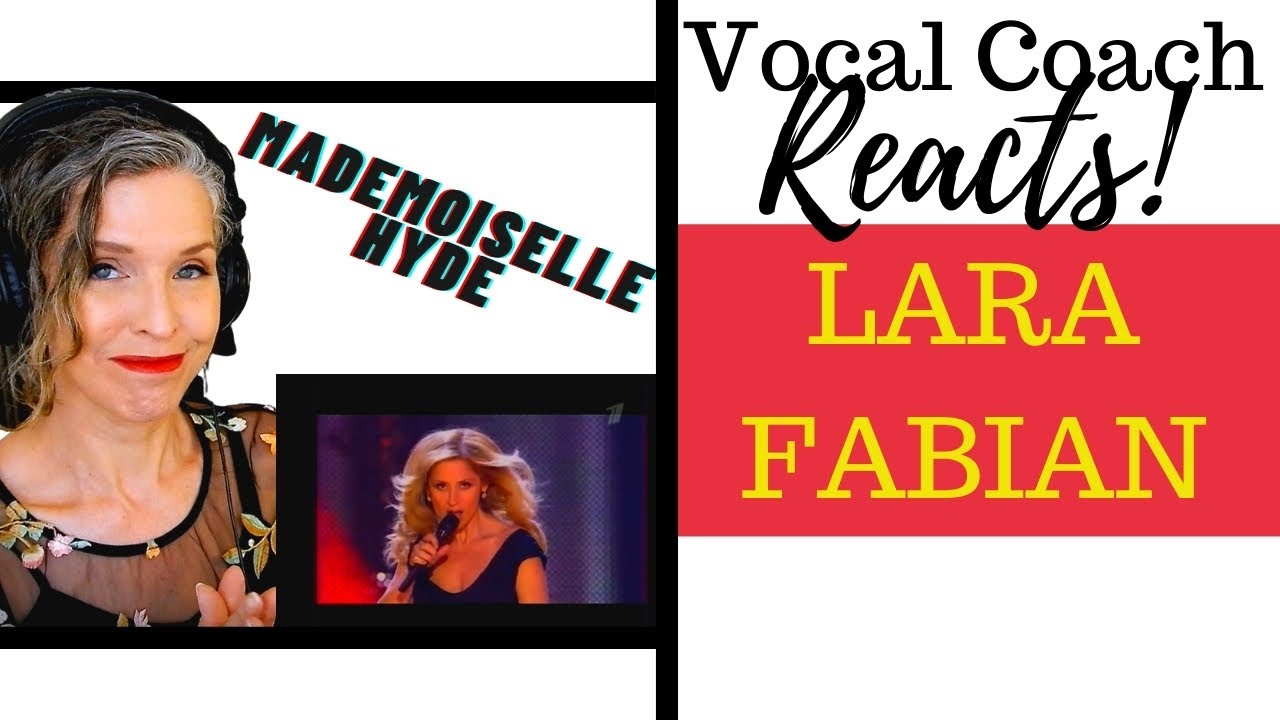 Lara Fabian - Mademoiselle Hyde | Vocal Coach Reacts & Deconstructs