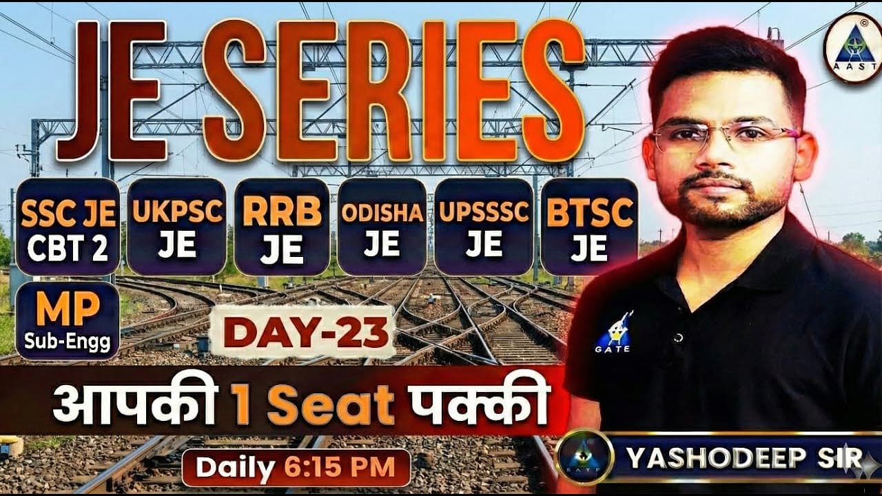 🔥 JE SERIES DAY-23 : SSC JE | DDA JE | RRB JE | आपकी 1 Seat पक्की! by Yashodeep Sir 