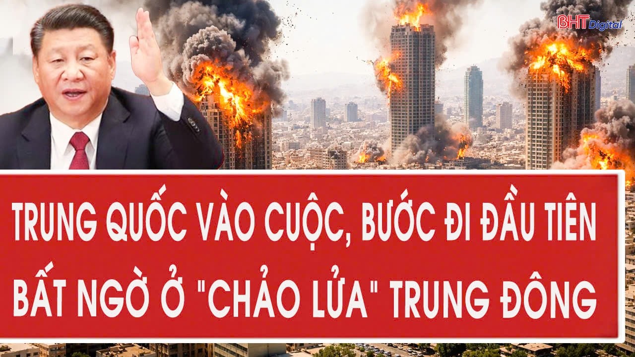 Nóng: Trung Quốc vào cuộc, bước đi đầu tiên bất ngờ ở 
