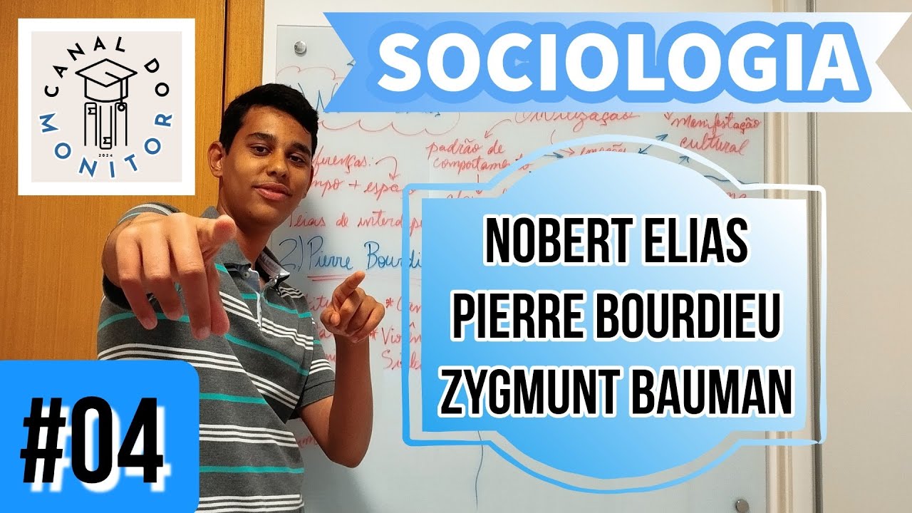 Sociologia ENEM: Nobert Elias, Pierre Bourdieu, Zygmunt Bauman (Contemporâneos) I CANAL DO MONITOR