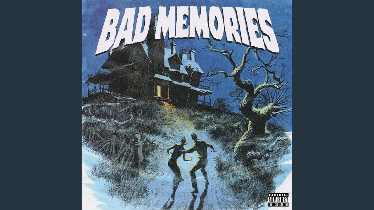 BAD MEMORIES