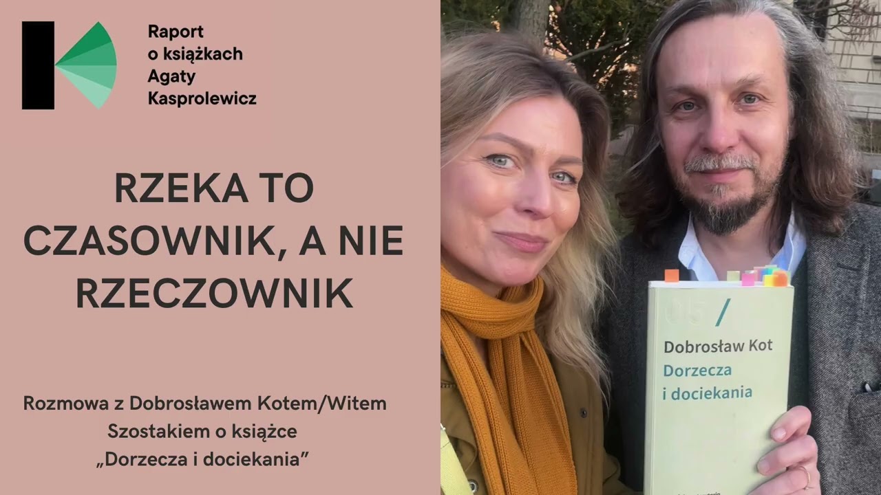 Raport o książkach &ndash; Wit Szostak i Dobrosław Kot &bdquo;Dorzecza i dociekania&rdquo;