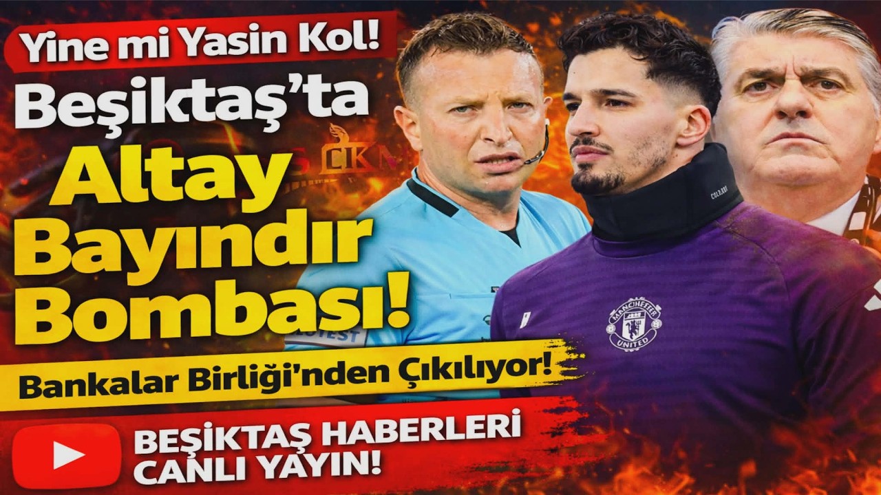 Yine mi Yasin Kol?! Beşiktaş’ta Altay Bayındır Bombası 💣 Bankalar Birliği’nden Çıkış Açıklaması!