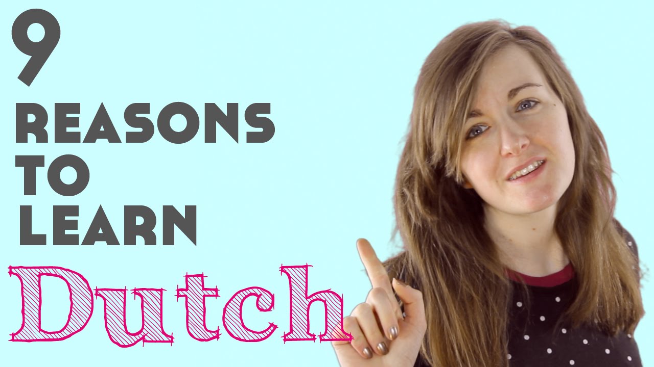 9 Reasons To Learn Dutch║Lindsay Does Languages Video