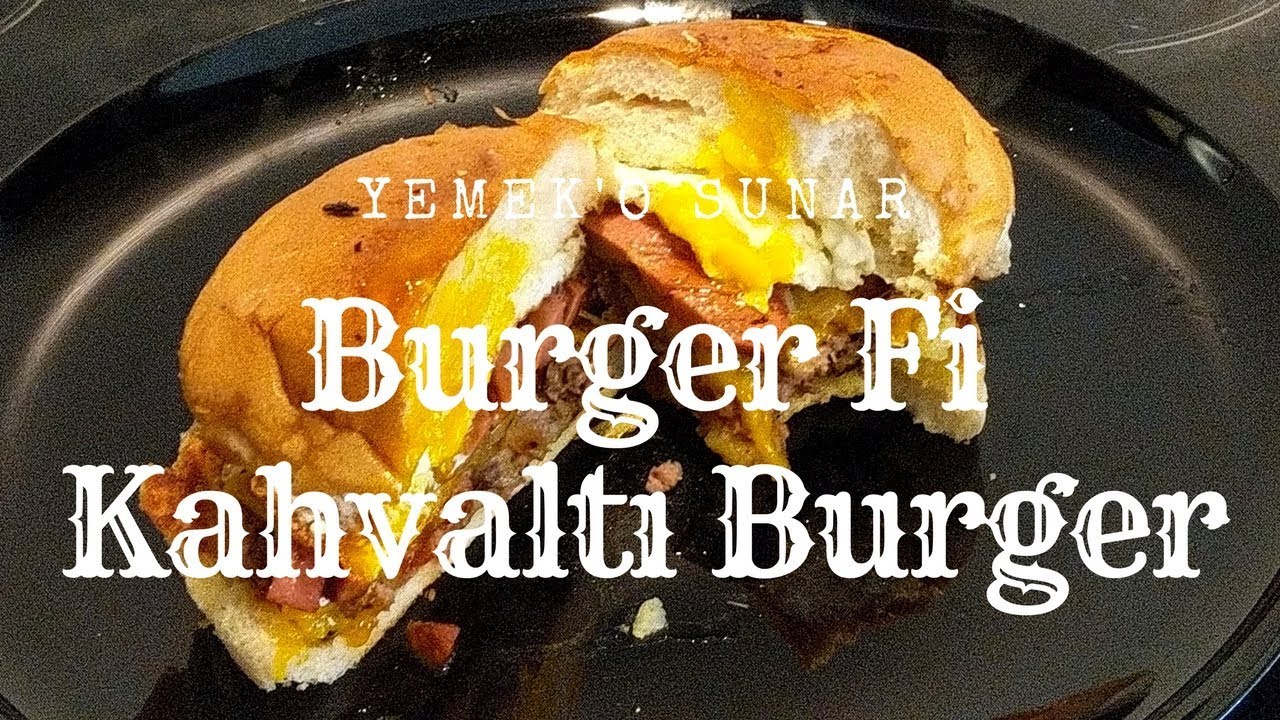 Burger Fi Breakfast All Day Burger Kahvalti Burger