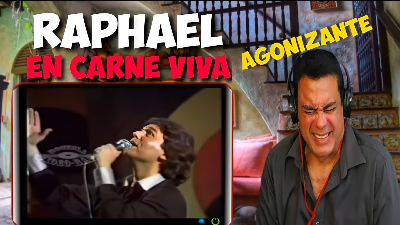 RAPHAEL - En Carne Viva { Reaction}